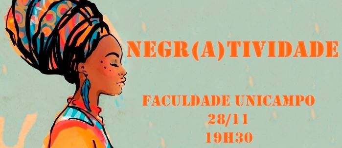 Acadêmicos de Serviço Social da Faculdade Unicampo promovem evento Negratividade